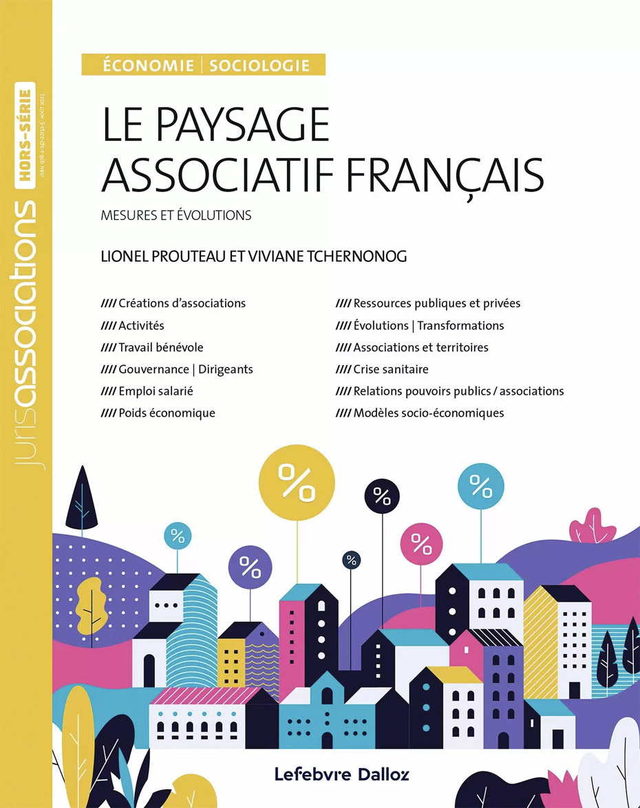 Lionel Prouteau et Viviane Tchernonog – Le paysage associatif français – Mesures et évolutions – Éditions Dalloz Lefebvre - Août 2023