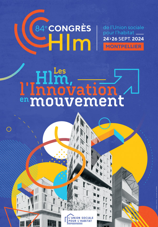 84e congrès Hlm de l'Union sociale pour l'habitat - 24 26 sept. 2024 Montpellier - Les Hlm, l'Innovation en mouvement