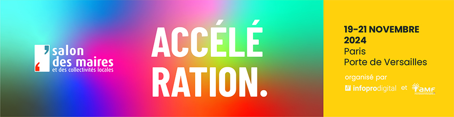 Salon des Maires et des Collectivités Locales - Accélération. - 19 - 21 novembre 2024 - Paris Porte de Versailles- organisé par infoprodigital et amf