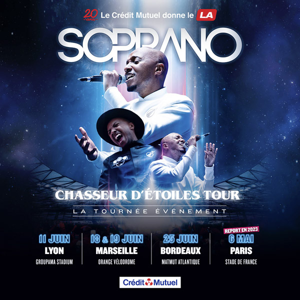 Le Crédit Mutuel donne le LA - Soprano - Chasseur d'étoiles tour - la trounée événement - Date et lieux