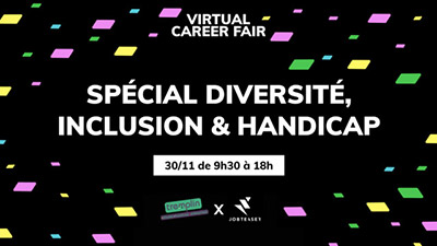 Virtual Career Fair - Spécial diversité, inclusion et handicap (IA, conseil en IT, cybersécurité) - 30/11 de 9h30 à 18h