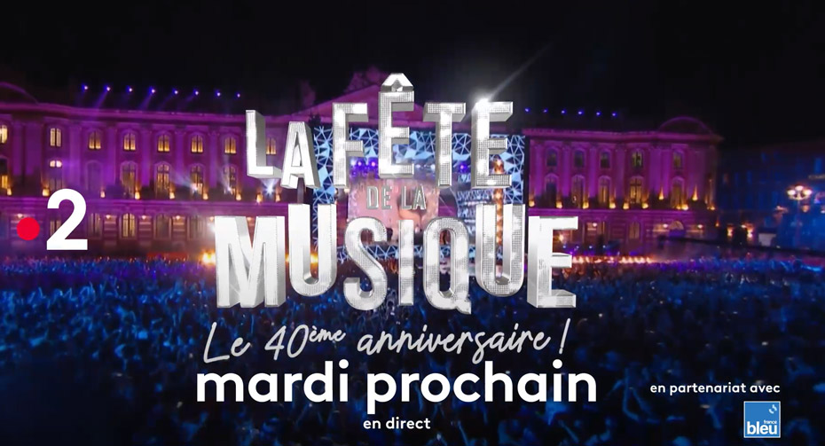fête de la musique - 40eme anniversaire - mardi prochain en direct