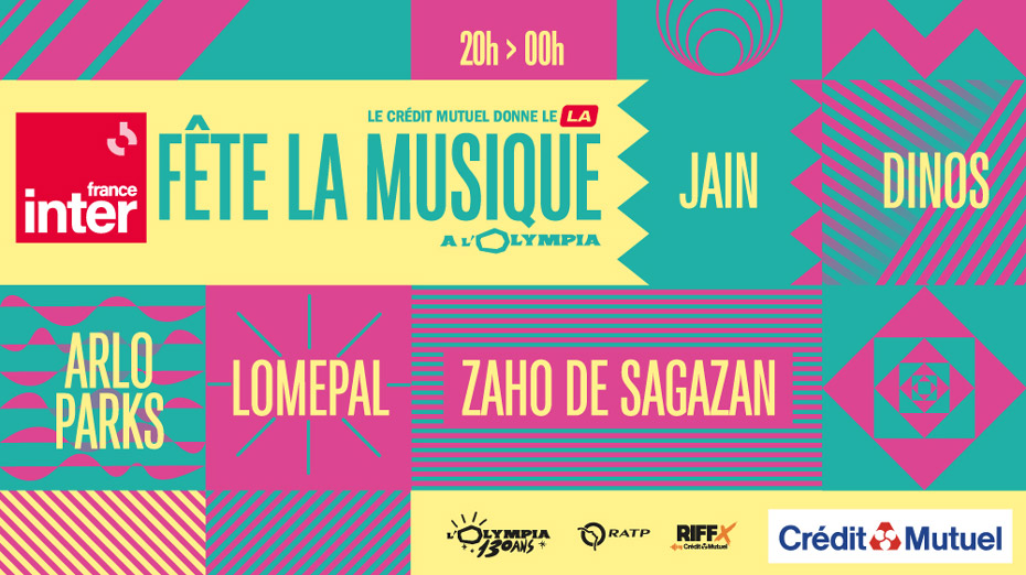 20h - 00h - logo inter france - le Crédit Mutuel donne le LA - Fête de la musique à l'Olympia - Jain - Dinos - Arlos parks - Lomepal - ZAho de sagazan - Olympia 130 ans - RATP - Riffx et Crédit Mtutel - Crédit Mtutel