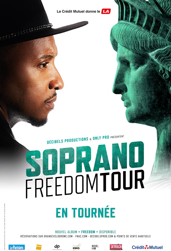 Le Crédit Mutuel donne le LA - Décibles Productions et Only Pro présentent Soprano FreedomTour en tournée - nouvel album Freedom disponible - Réservations sur orangevelodrome.com - fnac.com - decibelsprod.com et points de vente habituels - logos - le parisien - fnac - Décibles Productions - Only Pro - Rec.118 - Skyrock - Crédit Mutuel