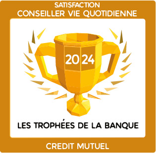 Satisfaction - Conseiller vie quotidienne 2024 - Trophées de la banque - Crédit Mutuel