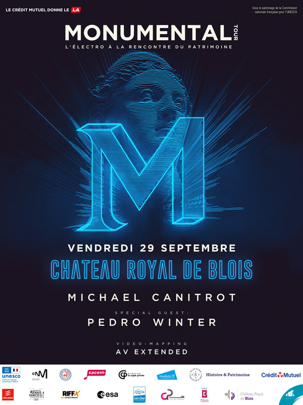 Le crédit mutuel donne le LA - Monumental tour - l'électro à la rencontre du patrimoine - sous le patronage de la commission nationale française pour l'unesco - vendredi 29 septembre - chateau royal de blois - michael canitrot - spécial quest : pedro wintrer - video-mapping av extended - logos partenariats